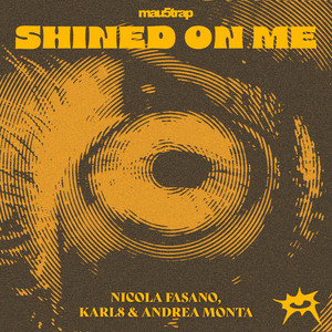 Shined On Me - Chris Candela, AOSM Remix by Nicola Fasano, Karl8 & Andrea Monta, Chris Candela, AOSM