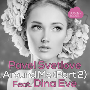 Around Me - Alexey Kryuchkov Remix by Pavel Svetlove, Dina Eve, Alexey Kryuchkov