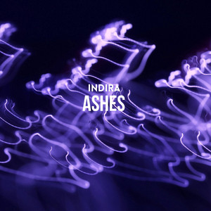 Ashes - Radio Edit by Indira