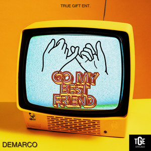 Go My Best Friend by Demarco