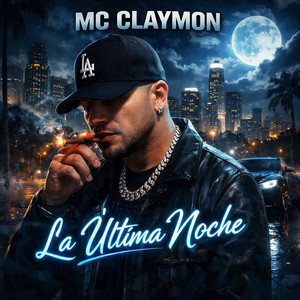 La Ultima Noche by mc claymon