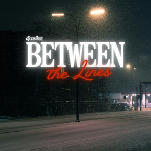 between the lines by Djcasikez