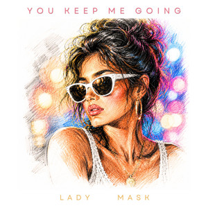 You Keep Me Going by Federico Vaona, Lady Mask
