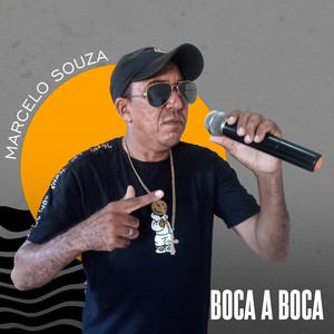 Marcelo Souza - Boca A Boca