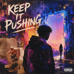 Keep It Pushin' by Kinglut$
