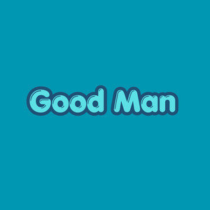 Good Man by Henrybeauty