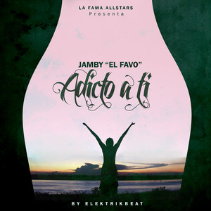 Jamby el Favo - Adicto a Ti