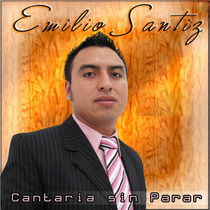 EMILIO SANTIZ - El Señor Es Mi Rey