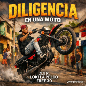 DILIGENCIA EN UNA MOTO by Yoko Produce, Loki la pelco, ZIZI R, free 30