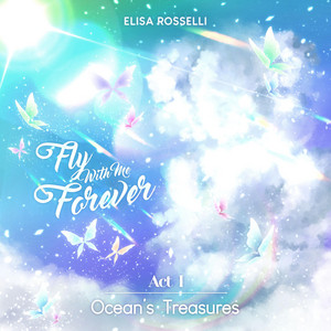 Fly With Me Forever (Act I Ocean's Treasures) [Demo Version