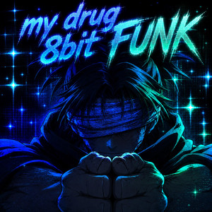 my drug 8bit funk