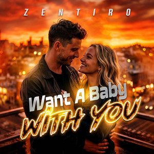 Want A Baby With You by Zentiro