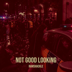 Not Good Looking by RamShackle
