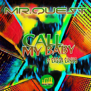 Call My Baby by Mr Quest, Ragga Ranks