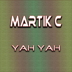 Yah Yah by Martik C