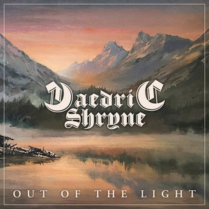 Out of the Light by Daedric Shryne
