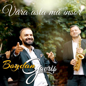 Bogdan Gavriș - Vara Asta Mă Insor