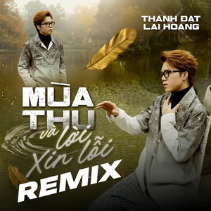 Thành D?t & NBORO FLY HUB - Mùa Thu Và Lời Xin Lỗi (CZUC Remix)