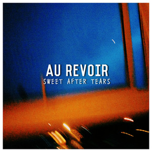 Sweet After Tears - Au Revoir