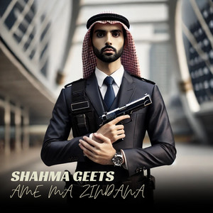 Shahma Geets - Ame Ma Zindana