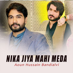 Aoun Hussain Bandialvi - Nika Jiya Mahi Meda