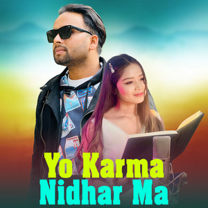 Tek BC & Annu Chaudhary - Yo Karma Nidhar Ma