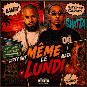 Même le lundi by Mata, Dirty One
