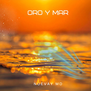 ORO Y MAR by Nuevay Md