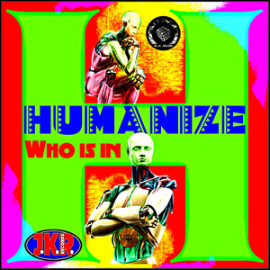 Humanize - Who Is In (New Age EDM Version)