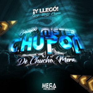 Sufro por tu amor by Grupo Mister Chupon de Chucho Mera