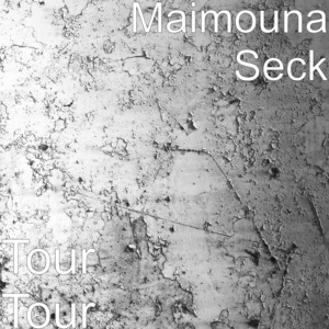 Maimouna Seck - Tour Tour