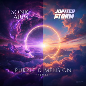Purple Dimension - Jupiter Storm Remix by Jupiter Storm, Sonic Arps
