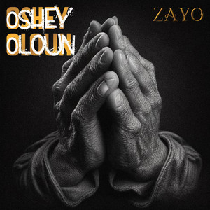 Zayo - Oshey Oloun