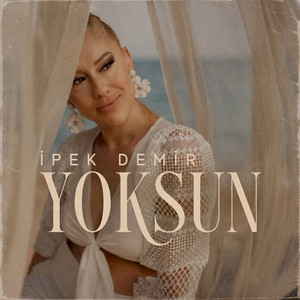 Yoksun by İpek Demir