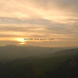 maybe you were right by Marcus Kovelle
