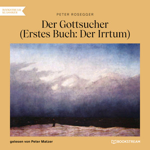 Der Irrtum [Der Gottsucher, Buch 1 (Ungekürzt)]