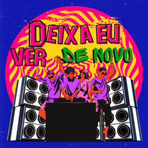 Voicebeats - Deixa Eu Ver de Novo