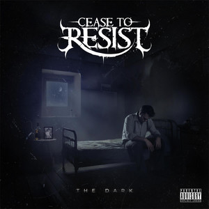 The Dark by Cease To Resist