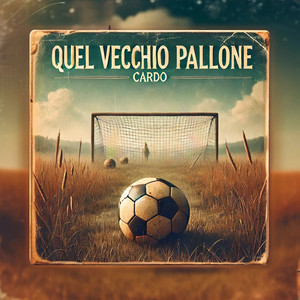 Quel vecchio Pallone by Cardo