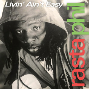 Livin' Ain't Easy by Rasta Phil, Ralph Tresvant
