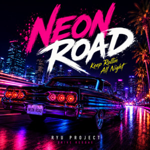 NEON ROAD by RYU PROJECT