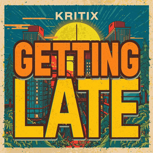 Getting late by Kritix