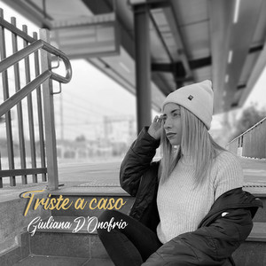 Giuliana D'Onofrio - Triste a caso