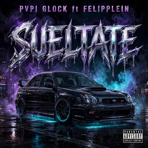 SUELTATE by Pvpi Glock, Felipplein