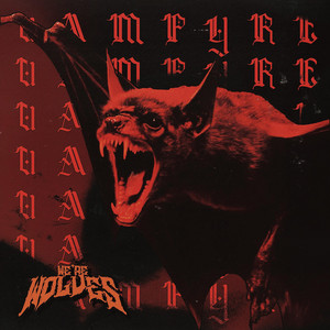 Vampyre by We're Wolves