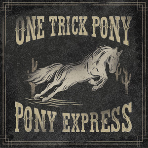 洋楽 High Horses & One Trick Ponies One-Trick Pony | Spotify