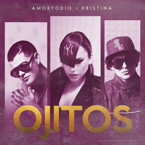Ojitos by AmoryOdio, Kristina, Eder Martínez