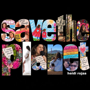 Save the Planet by Heidi Rojas