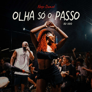 Nego Damoé - Olha Só o Passo (Ao Vivo)