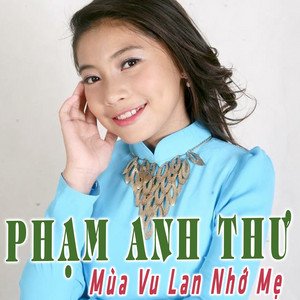 Bé Phạm Anh Thư - Cô Út Xì Tin